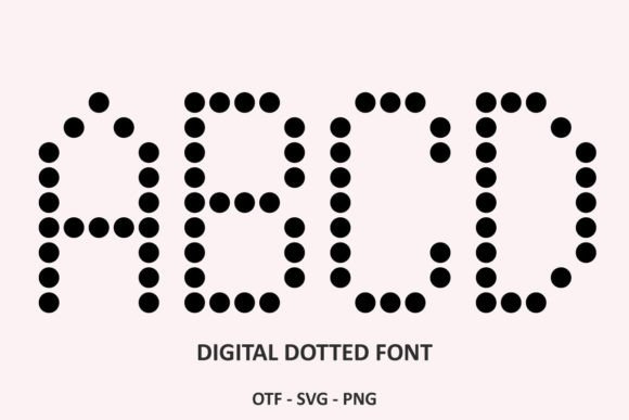 Digital Dotted: A Display Font with a Dot Matrix Heart
