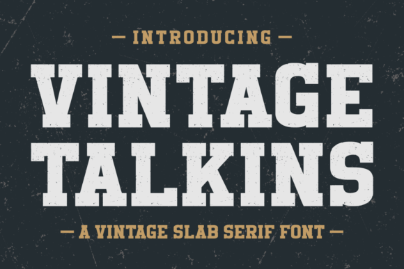 Vintage Talkins: The Sans Serif Font with a Soul